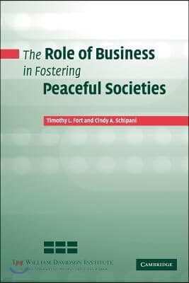 The Role of Business in Fostering Peaceful Societies