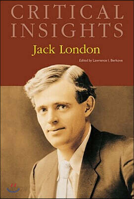 Critical Insights: Jack London: Print Purchase Includes Free Online Access