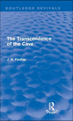 Transcendence of the Cave (Routledge Revivals)