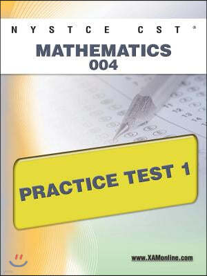 NYSTCE CST Mathematics 004 Practice Test 1