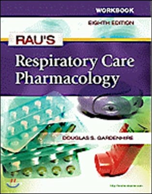 Workbook for Rau's Respiratory Care Pharmacology