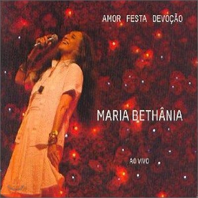 Maria Bethania - Amor Festa Devocao