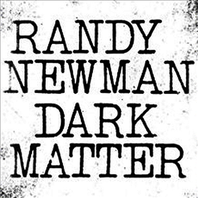 Randy Newman — Dark Matter 앨범 커버
