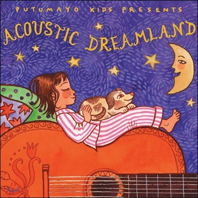 Putumayo Kids Presents Acoustic Dreamland (Ǫ Ű Ʈ ƽ 帲)