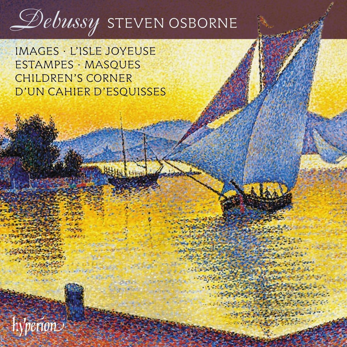Steven Osborne 드뷔시: 영상, 판화, 어린이 세계, 마스크 - 스티븐 오스본 (Debussy: Images, Estampes, Children's Corner, Masques, L'Isle Joyeuse)