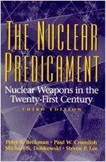 The Nuclear Predicament- Nuclear Weapons in the Twenty-First Century (3rd Edition)