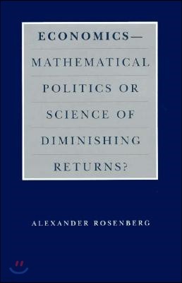 Economics--Mathematical Politics or Science of Diminishing Returns?