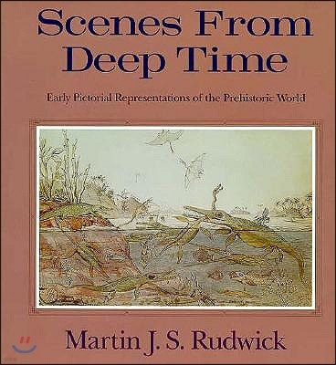 Scenes from Deep Time: Early Pictorial Representations of the Prehistoric World