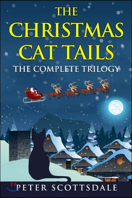 The Christmas Cat Tails: The Complete Trilogy
