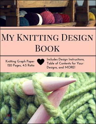 Knitting Design Graph Paper Book 4: 5 Ratio 8.5x11 Size, 120 Pages Volume 1