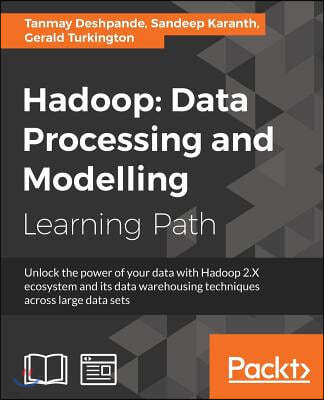 Hadoop: Data Processing and Modelling