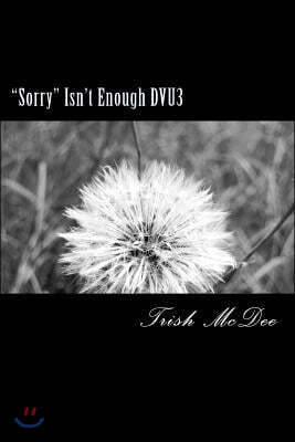 "Sorry" Isn't Enough DVU3