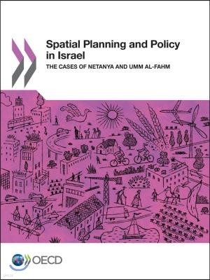 Spatial Planning and Policy in Israel the Cases of Netanya and Umm Al-Fahm
