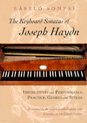 The Keyboard Sonatas of Joseph Haydn: Instruments and Performance Practice, Genres and Styles