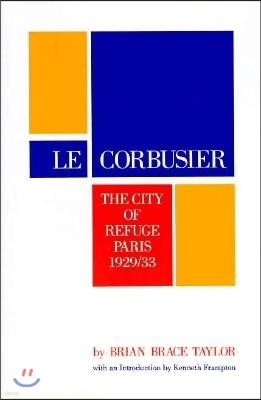 Le Corbusier: The City of Refuge, Paris 1929/33