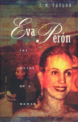 Eva Per?n: The Myths of a Woman
