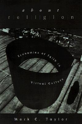 About Religion: Economies of Faith in Virtual Culture
