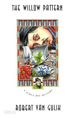 The Willow Pattern: A Judge Dee Mystery