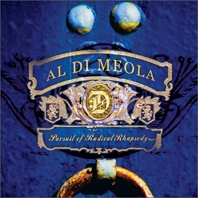 Al Di Meola - Pursuit of Radical Rhapsody