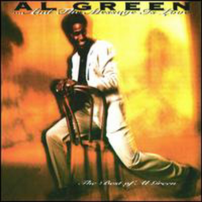 Al Green - & the Message Is Love (CD)