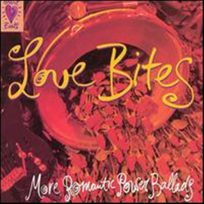 Various Artists - Love Bites: More Romantic Power Ballads