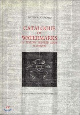 Catalogue of Watermarks in Italian Printed Maps, Ca. 1540-1600