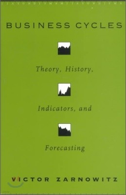 Business Cycles: Theory, History, Indicators, and Forecasting Volume 27
