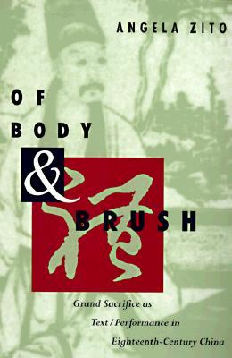 Of Body and Brush: Grand Sacrifice as Text/Performance in Eighteenth-Century China