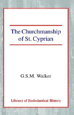 The Churchmanship of St Cyprian