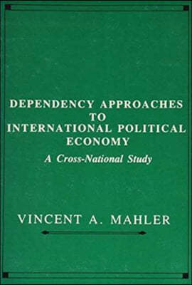 Dependency Approaches to International Political Economy