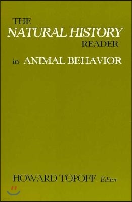 The Natural History Reader in Animal Behavior