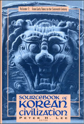 Sourcebook of Korean Civilization: From the Seventeenth Century to the Modern