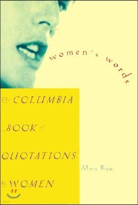 Women's Words: The Columbia Book of Quotations by Women