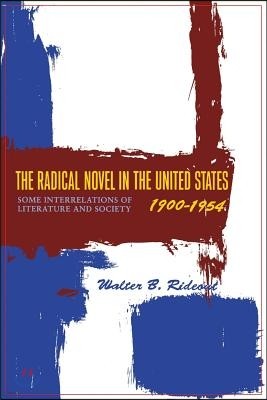 The Radical Novel in the United States, 1900-1954