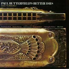Paul Butterfield Blues Band - Paul Butterfield's Better Days
