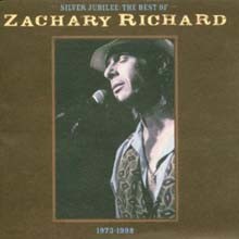 Zachary Richard - Silver Jubilee: Best Of Zachary Richard