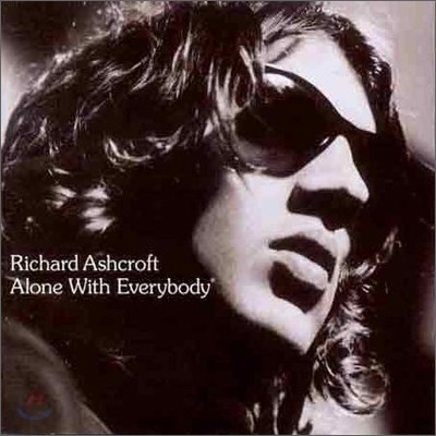 Richard Ashcroft - Alone With Everybody
