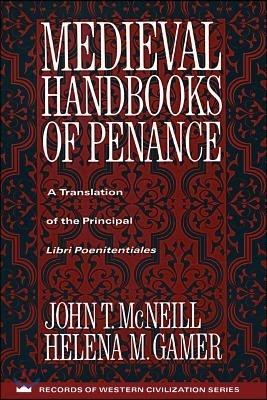 Medieval Handbooks of Penance: A Translation of the Principal Libri Poenitentiales