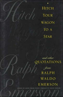 Hitch Your Wagon to a Star: And Other Quotations from Ralph Waldo Emerson