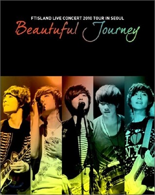 FT 아일랜드 (FTISLAND) - 2010 Live Concert: Beautiful Journey