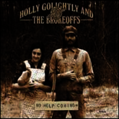 Holly Golightly & The Brokeoffs — No Help Coming 앨범 커버