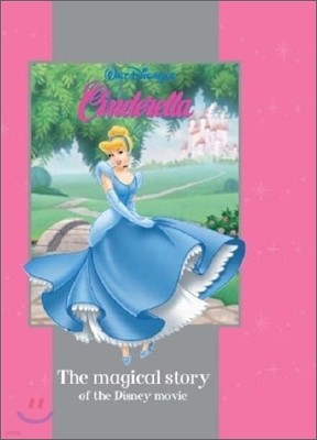 The Magical Story of the Disney Movie : Cinderella