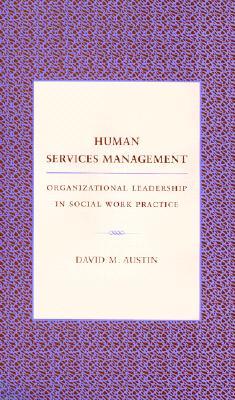 Human Services Management: Organizational Leadership in Social Work Practice