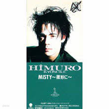 Kyosuke Himuro - MISTY~ڰت~ (/single/xt102410)