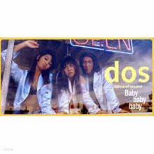 DOS - Baby baby baby (/single/pidx1007)