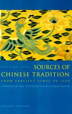 Sources of Chinese Tradition: From Earliest Times to 1600