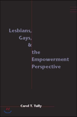Lesbians, Gays, and the Empowerment Perspective