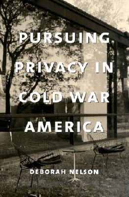 Pursuing Privacy in Cold War America