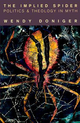 The Implied Spider: Politics and Theology in Myth