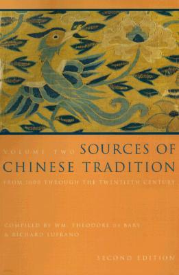 Sources of Chinese Tradition: From 1600 Through the Twentieth Century